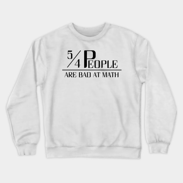 Fractions are Hard Crewneck Sweatshirt by StillInBeta